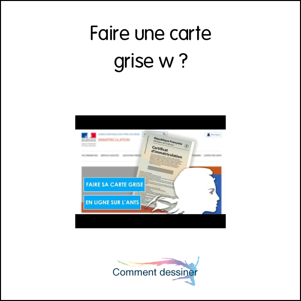 comment faire une carte grise après un ww